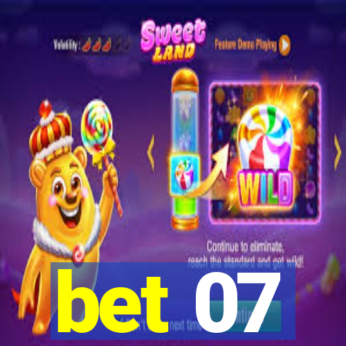 bet 07